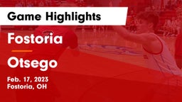 Fostoria  vs Otsego  Game Highlights - Feb. 17, 2023
