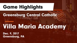 Greensburg Central Catholic  vs Villa Maria Academy  Game Highlights - Dec. 9, 2017