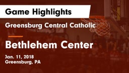 Greensburg Central Catholic  vs Bethlehem Center  Game Highlights - Jan. 11, 2018