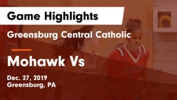 Greensburg Central Catholic  vs Mohawk Vs Game Highlights - Dec. 27, 2019
