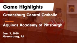 Greensburg Central Catholic  vs Aquinas Academy of Pittsburgh Game Highlights - Jan. 3, 2020