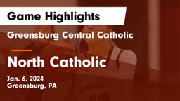 Greensburg Central Catholic  vs North Catholic  Game Highlights - Jan. 6, 2024