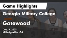 Georgia Military College  vs Gatewood  Game Highlights - Dec. 9, 2023