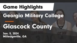 Georgia Military College  vs Glascock County  Game Highlights - Jan. 5, 2024