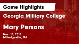 Georgia Military College  vs Mary Persons  Game Highlights - Nov. 15, 2018