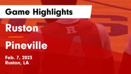Ruston  vs Pineville  Game Highlights - Feb. 7, 2023