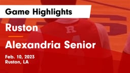 Ruston  vs Alexandria Senior  Game Highlights - Feb. 10, 2023