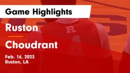Ruston  vs Choudrant  Game Highlights - Feb. 16, 2023