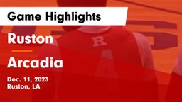 Ruston  vs Arcadia  Game Highlights - Dec. 11, 2023