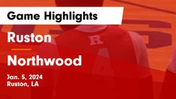 Ruston  vs Northwood  Game Highlights - Jan. 5, 2024