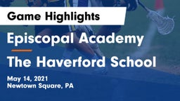 Episcopal Academy vs The Haverford School Game Highlights - May 14, 2021