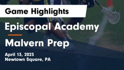 Episcopal Academy vs Malvern Prep  Game Highlights - April 13, 2023