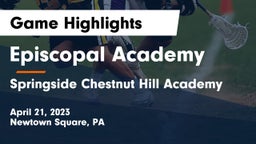 Episcopal Academy vs Springside Chestnut Hill Academy  Game Highlights - April 21, 2023
