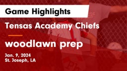 Tensas Academy Chiefs vs woodlawn prep Game Highlights - Jan. 9, 2024