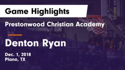 Prestonwood Christian Academy vs Denton Ryan  Game Highlights - Dec. 1, 2018