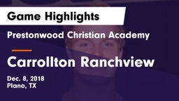 Prestonwood Christian Academy vs Carrollton Ranchview Game Highlights - Dec. 8, 2018