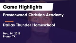 Prestonwood Christian Academy vs Dallas Thunder Homeschool  Game Highlights - Dec. 14, 2018