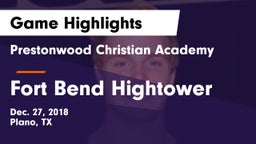 Prestonwood Christian Academy vs Fort Bend Hightower Game Highlights - Dec. 27, 2018