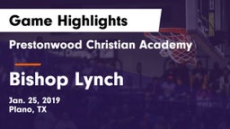 Prestonwood Christian Academy vs Bishop Lynch  Game Highlights - Jan. 25, 2019