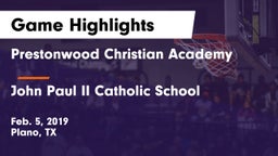 Prestonwood Christian Academy vs John Paul II Catholic School Game Highlights - Feb. 5, 2019