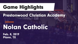Prestonwood Christian Academy vs Nolan Catholic  Game Highlights - Feb. 8, 2019