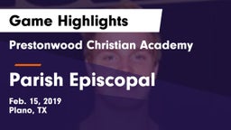 Prestonwood Christian Academy vs Parish Episcopal  Game Highlights - Feb. 15, 2019