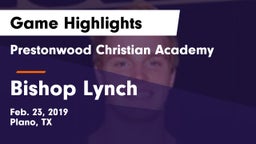 Prestonwood Christian Academy vs Bishop Lynch  Game Highlights - Feb. 23, 2019