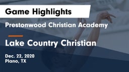 Prestonwood Christian Academy vs Lake Country Christian  Game Highlights - Dec. 22, 2020