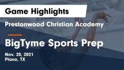 Prestonwood Christian Academy vs BigTyme Sports Prep Game Highlights - Nov. 20, 2021