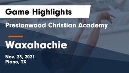 Prestonwood Christian Academy vs Waxahachie  Game Highlights - Nov. 23, 2021