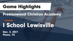 Prestonwood Christian Academy vs I School Lewisville Game Highlights - Dec. 2, 2021