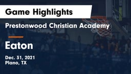 Prestonwood Christian Academy vs Eaton  Game Highlights - Dec. 31, 2021