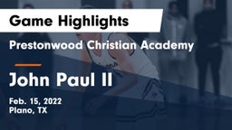 Prestonwood Christian Academy vs John Paul II  Game Highlights - Feb. 15, 2022