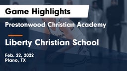 Prestonwood Christian Academy vs Liberty Christian School  Game Highlights - Feb. 22, 2022