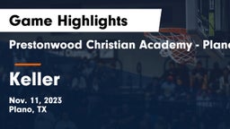 Prestonwood Christian Academy - Plano vs Keller  Game Highlights - Nov. 11, 2023