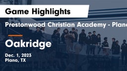 Prestonwood Christian Academy - Plano vs Oakridge  Game Highlights - Dec. 1, 2023