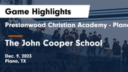 Prestonwood Christian Academy - Plano vs The John Cooper School Game Highlights - Dec. 9, 2023