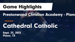 Prestonwood Christian Academy - Plano vs Cathedral Catholic  Game Highlights - Sept. 23, 2023