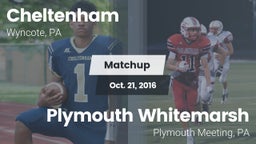 Matchup: Cheltenham High vs. Plymouth Whitemarsh  2016