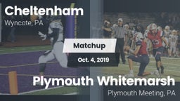 Matchup: Cheltenham High vs. Plymouth Whitemarsh  2019