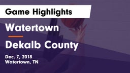 Watertown  vs Dekalb County Game Highlights - Dec. 7, 2018