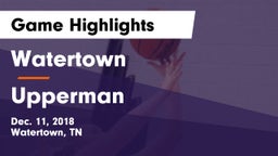 Watertown  vs Upperman Game Highlights - Dec. 11, 2018