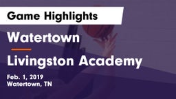Watertown  vs Livingston Academy Game Highlights - Feb. 1, 2019