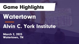 Watertown  vs Alvin C. York Institute Game Highlights - March 2, 2023