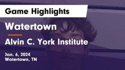 Watertown  vs Alvin C. York Institute Game Highlights - Jan. 6, 2024