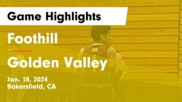 Foothill  vs Golden Valley  Game Highlights - Jan. 18, 2024