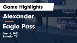 Alexander  vs Eagle Pass  Game Highlights - Jan. 4, 2022