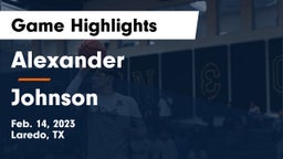 Alexander  vs Johnson  Game Highlights - Feb. 14, 2023