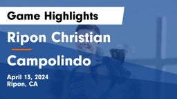 Ripon Christian  vs Campolindo  Game Highlights - April 13, 2024