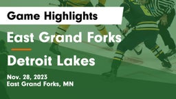 East Grand Forks  vs Detroit Lakes  Game Highlights - Nov. 28, 2023